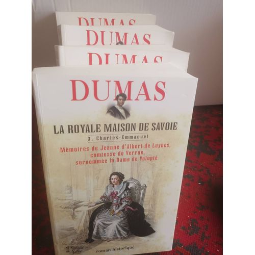 Dumas La Royale Maison De Savoie . 4 Volumes Sans Coffret.