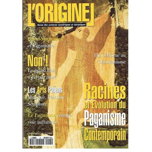 L'originel Revue Des Sciences Ésotérique Et Initiatique  N° 5 : Racines Et Evolution Du Paganisme Contemporain