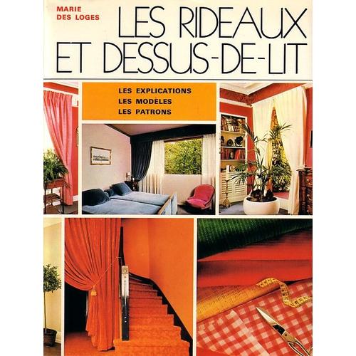 Les Rideaux Et Dessus-De-Lit, Les Explications / Les Modèles / Les Patrons