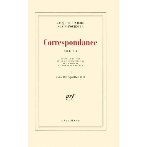 Correspondance (1904-1914) - Tome 2, Juin 1907-Juillet 1914