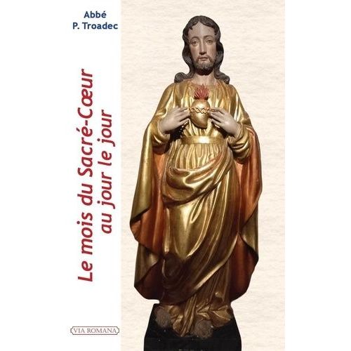 Le Mois Du Sacré-Coeur Au Jour Le Jour - Juin, Lectures Et Méditations Quotidiennes Pour Prier Seul Ou En Famille