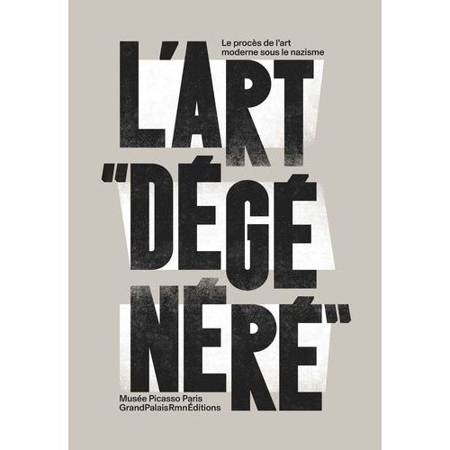 Art Dégénéré - Le Procès De L'art Moderne