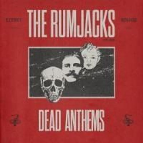 The Rumjacks - Dead Anthems [Compact Discs]