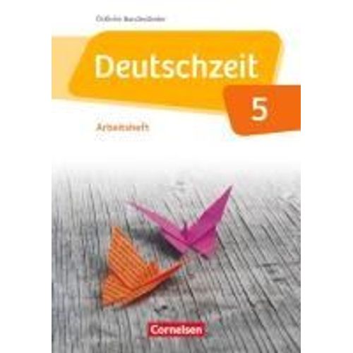 Deutschzeit 5. Schuljahr. Arbeitsheft Mit Lösungen. Östliche Bundesländer Und Berlin