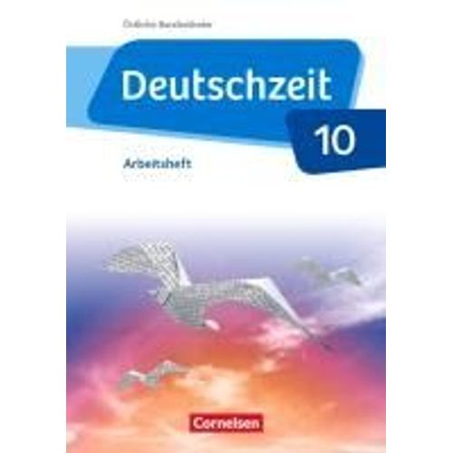 Deutschzeit - Östliche Bundesländer Und Berlin. 10. Schuljahr - Arbeitsheft Mit Lösungen