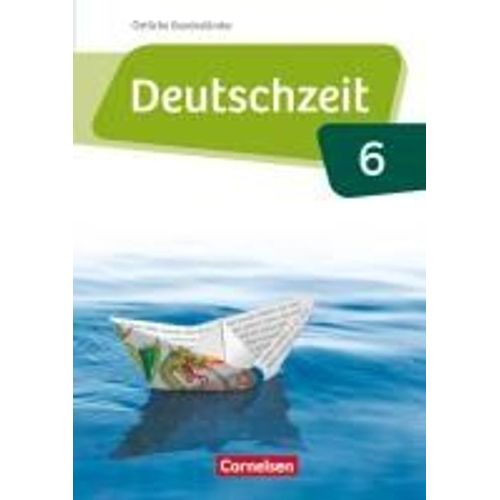Deutschzeit 6. Schuljahr - Östliche Bundesländer Und Berlin - Schülerbuch