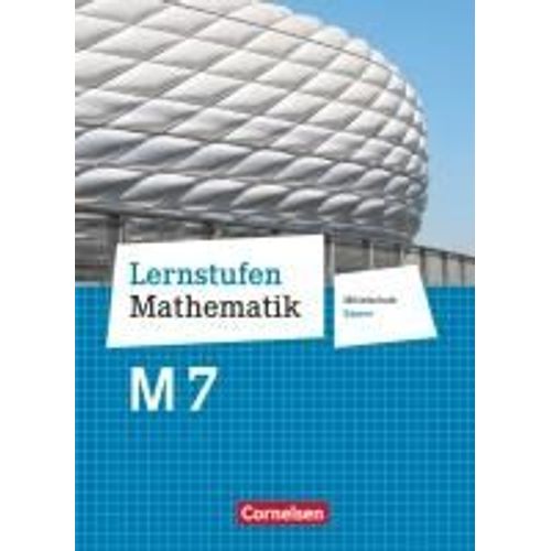 Lernstufen Mathematik 7. Jahrgangsstufe - Mittelschule Bayern. Für M-Klassen - Schülerbuch
