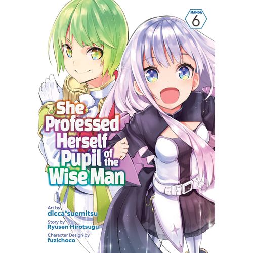 She Professed Herself Pupil Of The Wise Man (Manga) Vol. 6