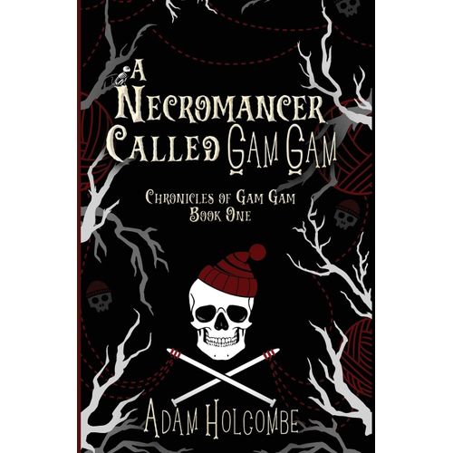 A Necromancer Called Gam Gam