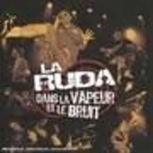 La Ruda -Dans La Vapeur Et Le Bruit-