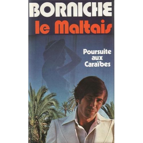 Le Maltais, Poursuite Aux Caraïbes