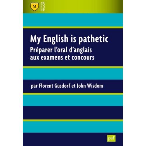 My English Is Pathetic - Préparer L'oral D'anglais Aux Examens Et Concours