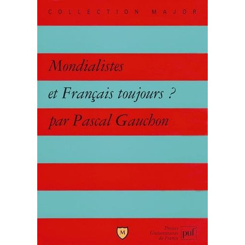 Mondialistes Et Français Toujours ?