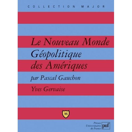 Le Nouveau Monde - Géopolitique Des Amériques