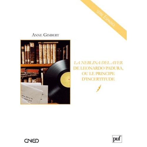 La Neblina Del Ayer De Léonardo Padura, Ou Le Principe D'incertitude