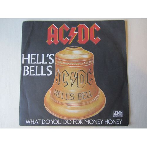 Hell's Bells - What Do You Do For Money Honey