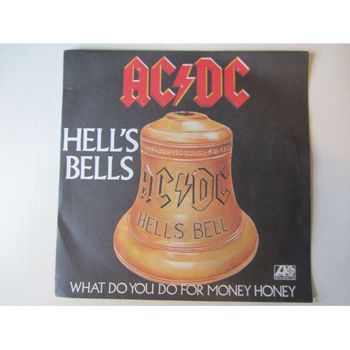 Hell's Bells - What Do You Do For Money Honey