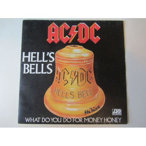 Hell's Bells - What Do You Do For Money Honey