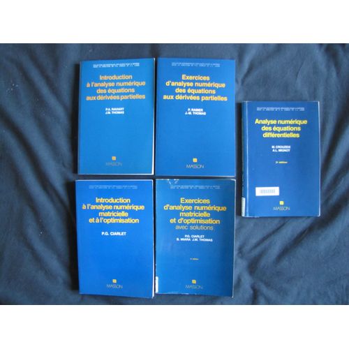 Introduction À L'analyse Numérique Matricielle Équations Différentielles Dérivées Partielles Edp À L'optimisation Raviart Thomas Barbier Miara Crouzeix Mignot Masson Cours Exercices Maths Appliqués