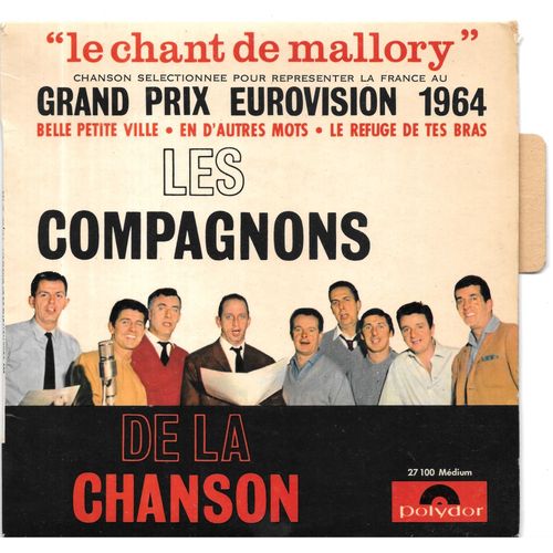 Les Compagnons De La Chanson : Le Chant De Mallory (Eurovision 1964 - France) / Le Refuge De Tes Bras / Belle Petite Ville / En D'autres Mots [Vinyle 45 Tours 7" Ep] 1964 - Avec Languette