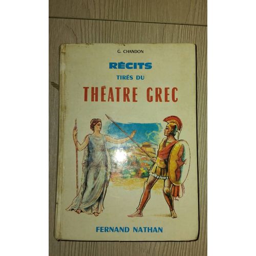 Récits Tirés Du Théâtre Grec G Chandon