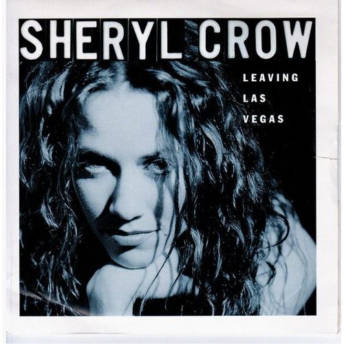 Sheryl Crow "Leaving Las Vegas" (45t + Cp)