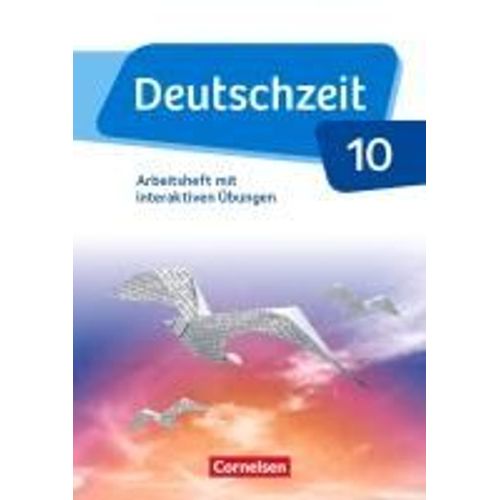 Deutschzeit - Allgemeine Ausgabe. 10. Schuljahr - Arbeitsheft Mit Interaktiven Übungen Auf Scook.De