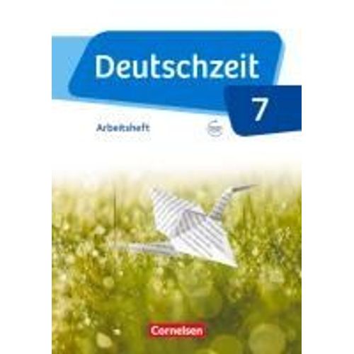 Deutschzeit 7. Schuljahr - Allgemeine Ausgabe - Arbeitsheft Mit Lösungen