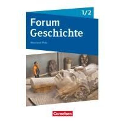 Forum Geschichte 01/02. Schülerbuch Mit Online-Angebot. Gymnasium Rheinland-Pfalz