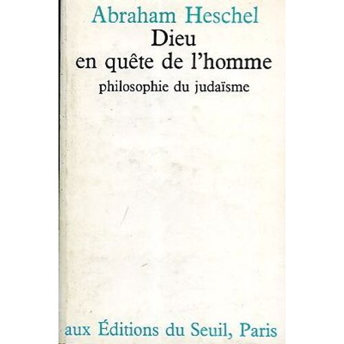 Dieu En Quête De L'homme - Philosophie Du Judaïsme