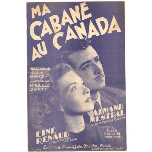 Ma Cabane Au Canada (Louis Gasté / Mireille Brocey, 1947) Line Renaud / Armand Mestral / Christian Juin / Evelyn Dorat / René Delaunay