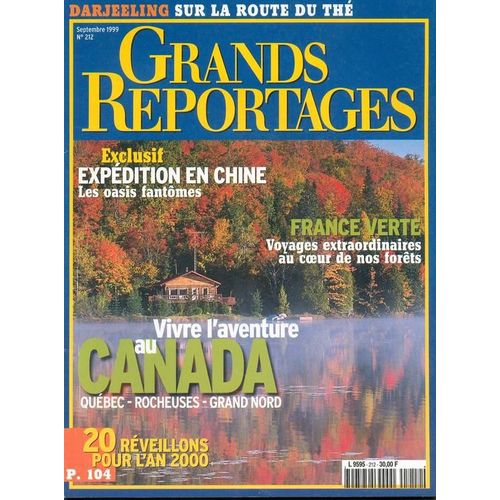 Grands Reportages  N° 212 : Expedition En Chine+France Verte+Vivre L'aventure Au Canada