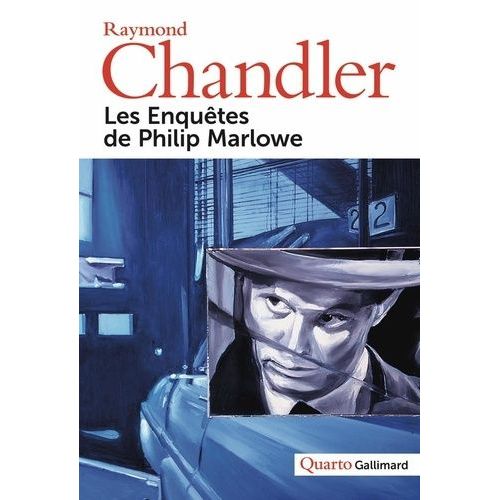 Les Enquêtes De Philip Marlowe - Le Grand Sommeil - Adieu, Ma Jolie - La Grande Fenêtre - La Dame Du Lac - La Petite Soeur - The Long Goodbye - Playback