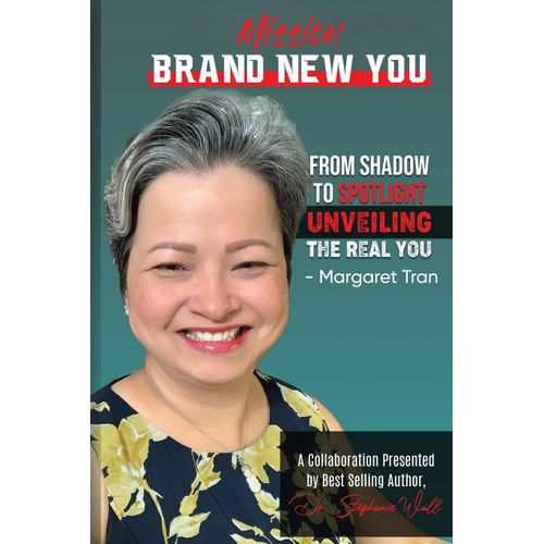 Mission Brand New You - From Shadow To Spotlight - Unveiling The Real You