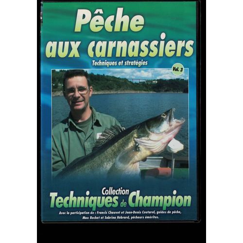 Pêche Aux Carnassiers Techniques Et Stratégies Vol 3