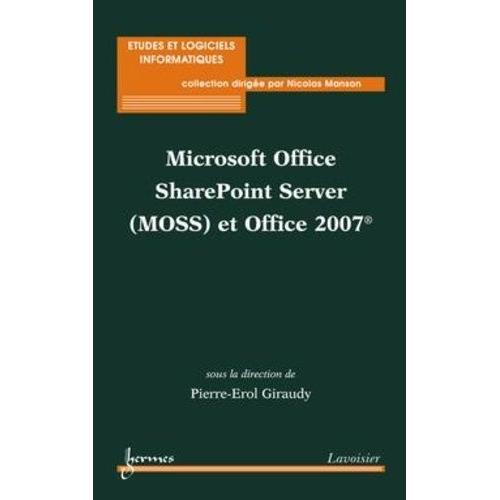 Microsoft Office Sharepoint Server (Moss) Et Office 2007