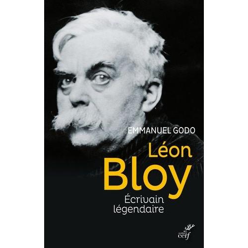 Léon Bloy - Ecrivain Légendaire