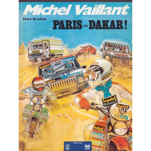 Michel Vaillant - Édition Limitée Elf & Antar - Paris Dakar! (Paris Alger Dakar!)  N° 1 : Paris Dakar! (Paris Alger Dakar!)