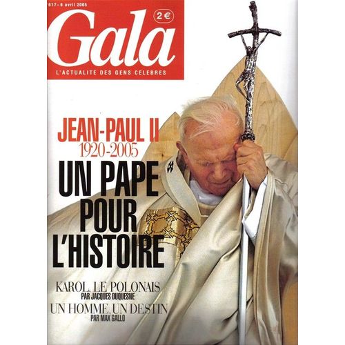 Gala  N° 617 : Jean-Paul Ii, Kevin Federline, Béatrice Dalle, Chico (Ex Gipsy Kings)