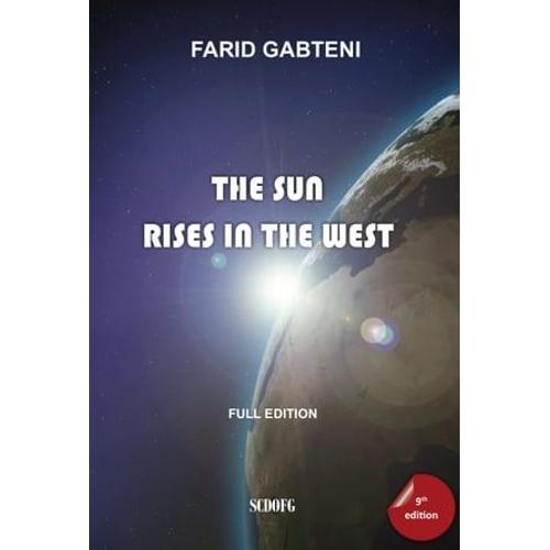 The Sun Rises In The West (9th Edition - 2018)