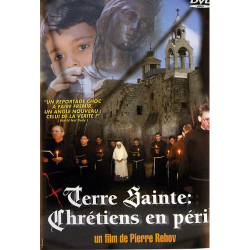 Terre Sainte : Chrétiens En Péril