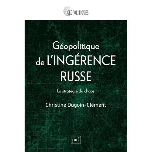 Géopolitique De L'ingérence Russe - La Stratégie Du Chaos