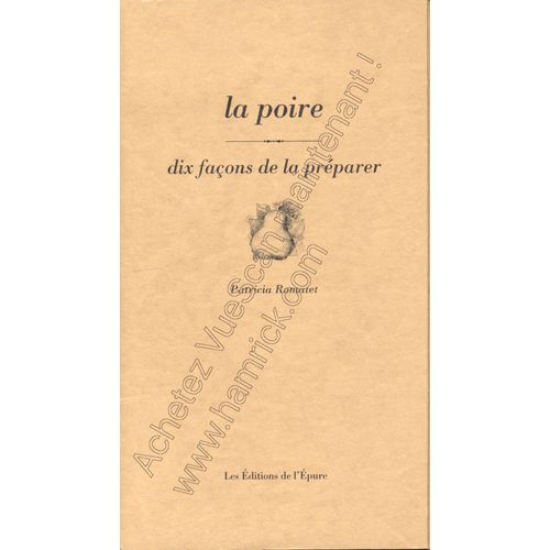 La Poire : Dix Façons De La Préparer