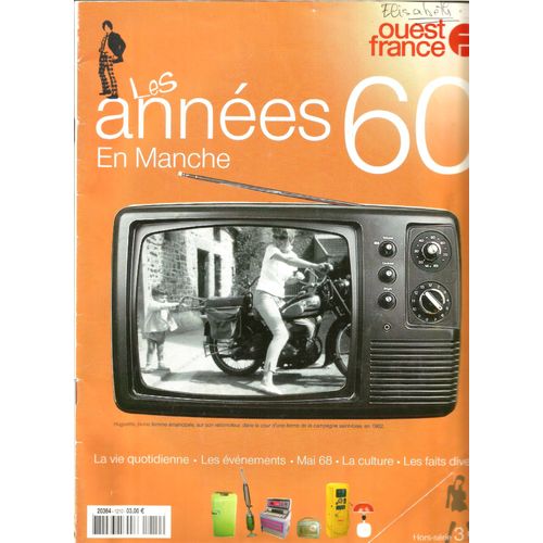 Les Années 60 En Manche, Magazine Hors Série 2000 Ouest France, Mai 68 Vie Quotidienne Événements Culture Faits Divers