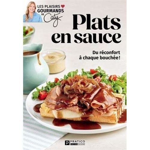Plats En Sauce - Du Réconfort À Chaque Bouchée !