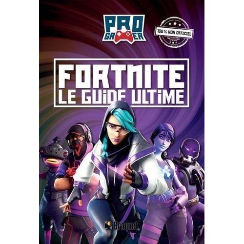 Fortnite - Le Guide Ultime