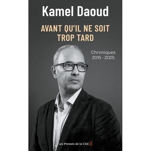 Avant Qu'il Ne Soit Trop Tard - Chroniques, 2015-2025