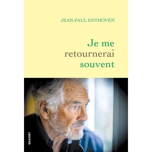 Je Me Retournerai Souvent - Reconnaissances De Dettes, Tranches De Vie Et Autres Fantaisies