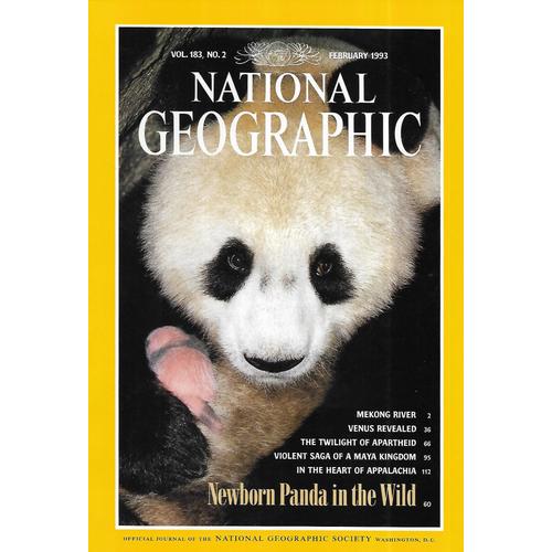 National Geographic Vol.183 N°2 February 1993 Newborn Panda In The Wild/ Mekong River/ Venus Revealed/ Twilight Of Apartheid/ Violent Saga Of Maya Kingdom/ In The Heart Of Appalachia