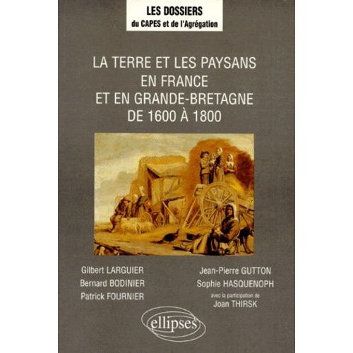 La Terre Et Les Paysans En France Et En Grande-Bretagne De 1600 À 1800